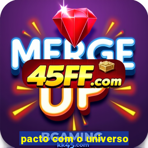 pacto com o universo
